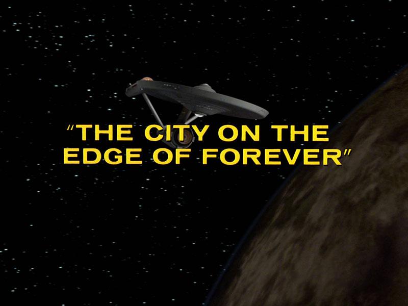 "The City On The Edge Of Forever"-The Controversial Story On The Critically Acclaimed Star Trek Episode. - Mahannah's Sci-fi Universe